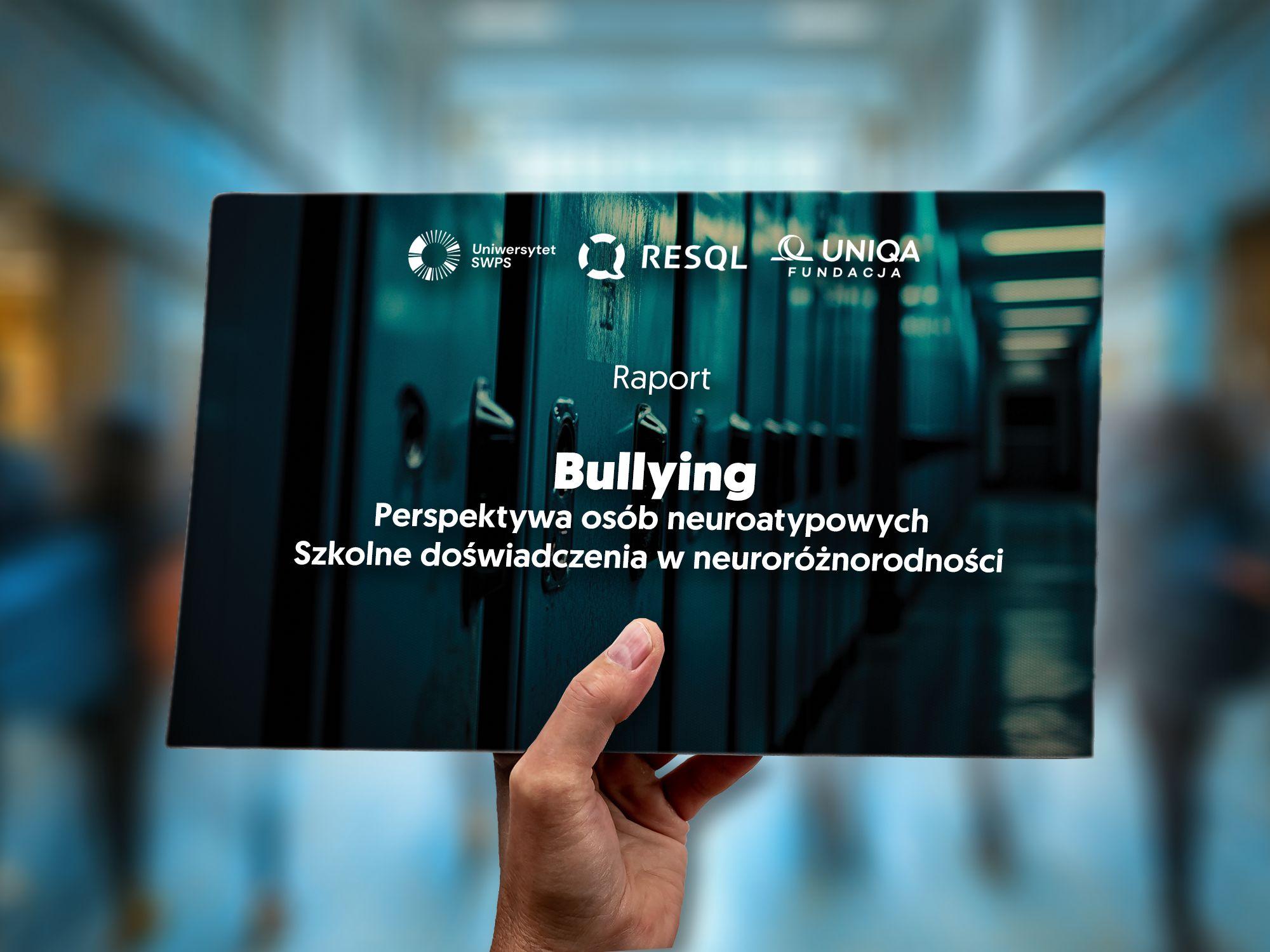 Kto najczęściej doświadcza przemocy w szkole? Raport „Bullying – perspektywa osób neuroatypowych”
