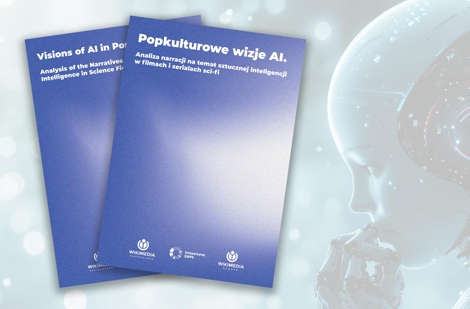 Okładka raportu "Popkulturowe wizje AI" opracowanego przez studentki i studentów School of Ideas Uniwersytetu SWPS pod kierownictwem doktora Kuby Piwowara.